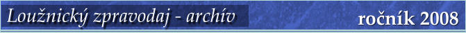 ročník 2008 Loužnický zpravodaj - archív