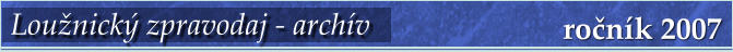 ročník 2007 Loužnický zpravodaj - archív